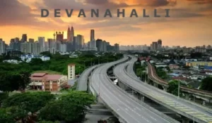Devanahalli: From Farmland to Future Tech Hub – Bengaluru’s Next Big Investment Frontier